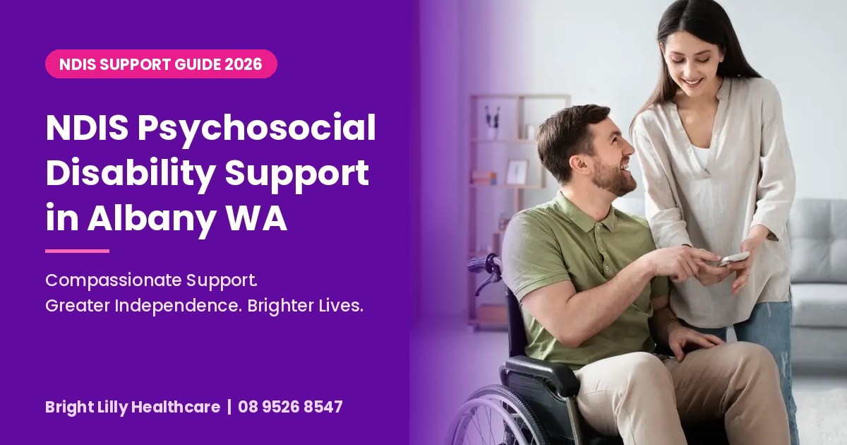 NDIS psychosocial disability support in Albany WA – Bright Lilly Healthcare